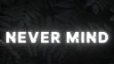Discovery splash banner for NEVER MIND Discord server